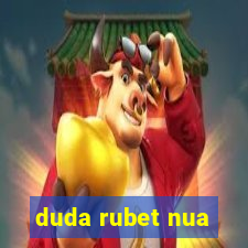 duda rubet nua